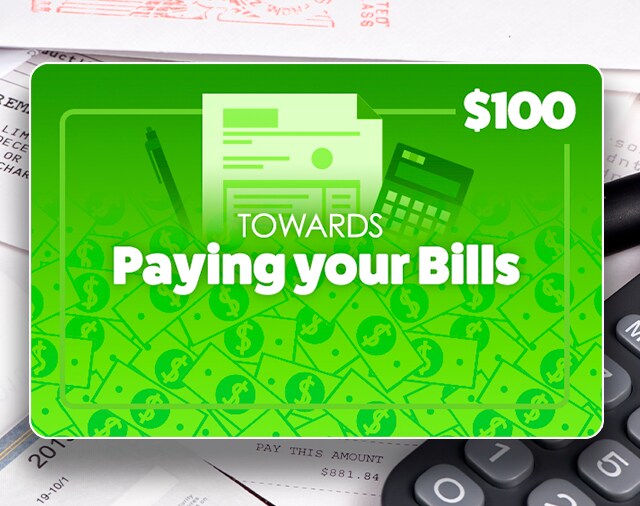 $100 Towards Paying Your Bills